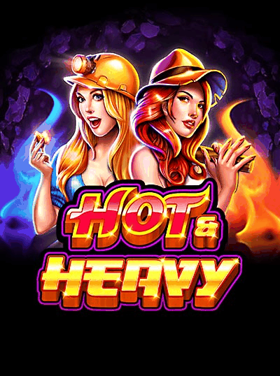 HOT AND HEAVY